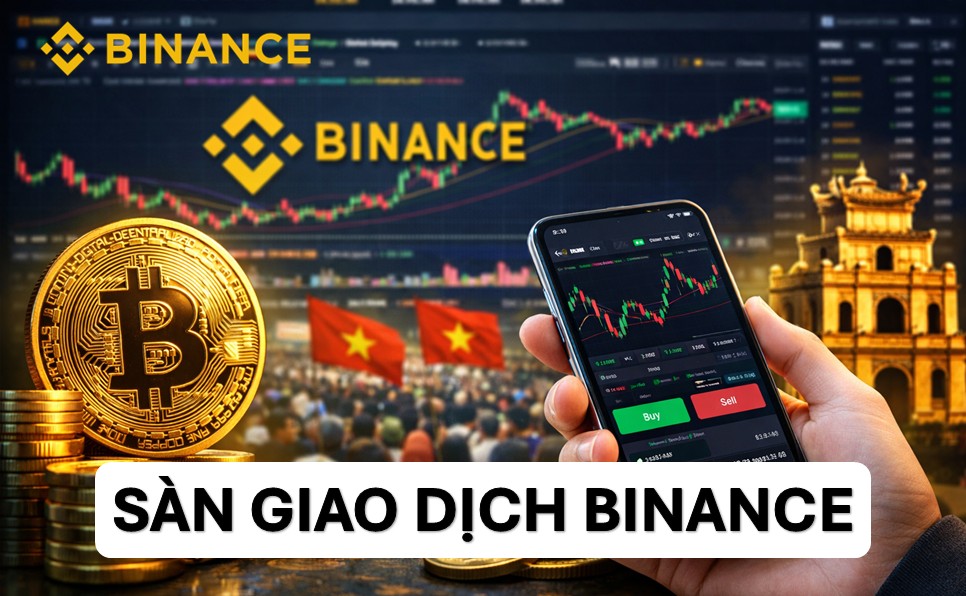 Binance là gì? Vì sao 60% nhà đầu tư crypto Việt dùng Binance